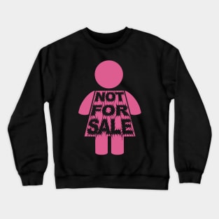 I'm Not For Sale Girl Pink Crewneck Sweatshirt